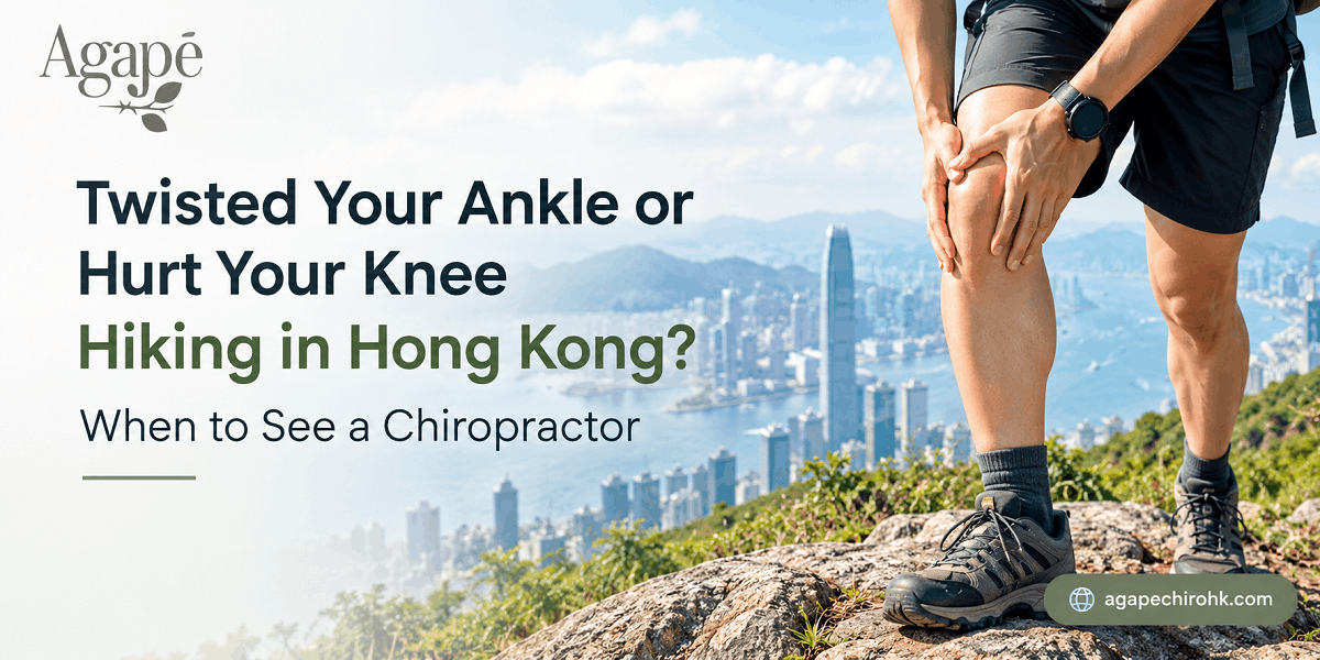 Twisted Your Ankle or Hurt Your Knee Hiking in Hong Kong When to See a Chiropractor